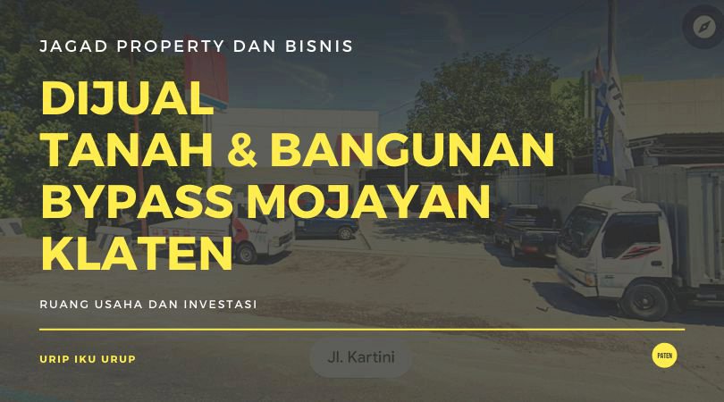 Dijual Tanah dan Bangunan 553 mÂ² Pinggir Jalan By Pass  Klaten