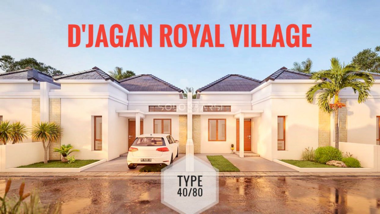D'JAGAN ROYAL VILLAGE : RUMAH MEWAH  HARGA MURAH LOKASI STRATEGIS
