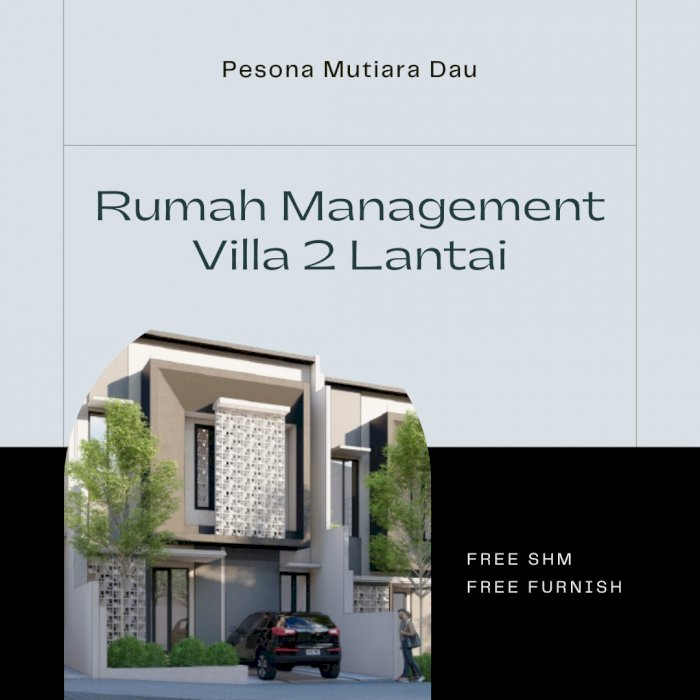 Villa 2 lantai indent unit , pesona mutiara dau