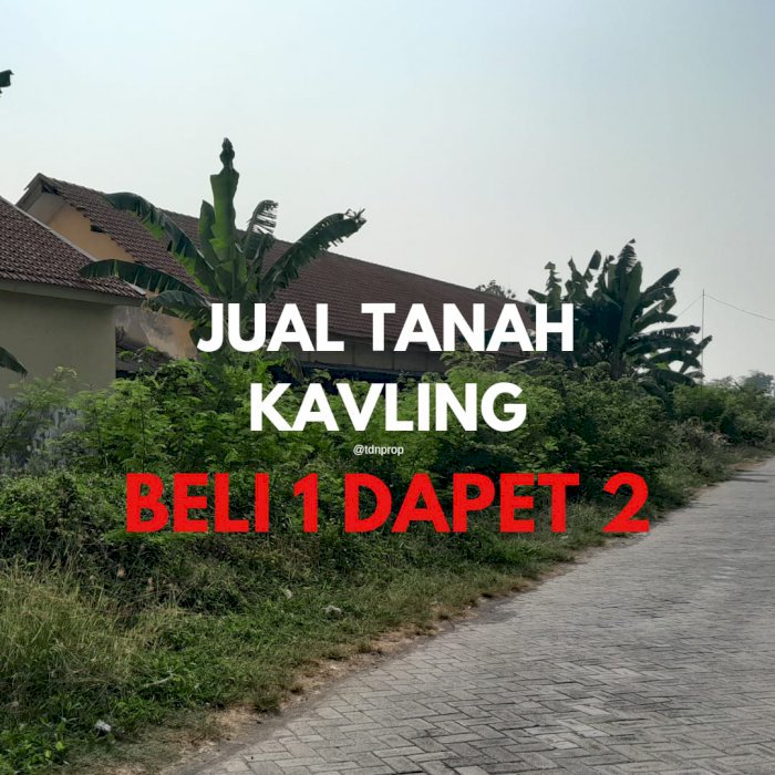 TANAH KAVLING MURAH BENJENG GRESIK BELI 1 DAPET 2