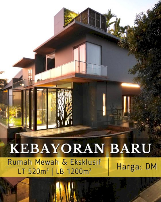 RUMAH MEWAH EKSKLUSIF DI KEBAYORAN BARU JAKARTA SELATAN