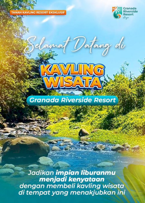 Miliki Kavling Resort Mewah di Kawasan Granada Riverside Resort