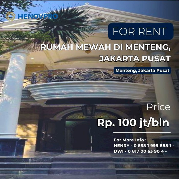 DISEWA Rumah Mewah di Menteng, Jakarta Pusat