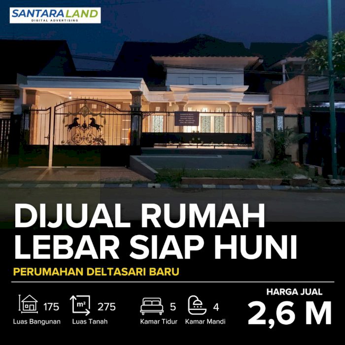 Dijual Rumah Lebar Siap Huni di Perumahan Deltasari Baru