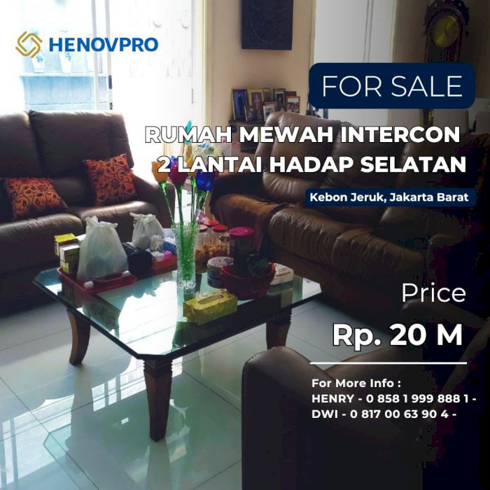 TURUN HARGA Rumah Mewah kebon jeruk Intercon 2 lantai Hadap Selatan