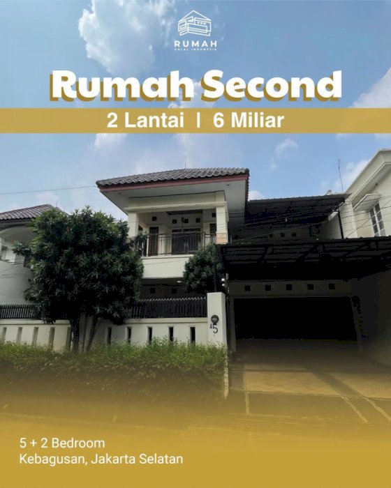 RUMAH SECOND SIAP HUNI 2 LANTAI, LUAS DAN STRATEGIS, KEBAGUSAN JAKSEL