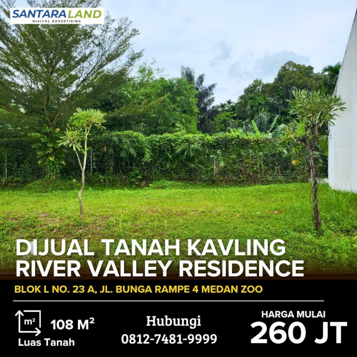DIJUAL TANAH KAVLING DI KOMPLEK RIVER VALLEY RESIDENCE