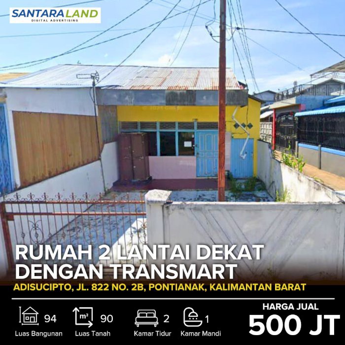 RUMAH 2 LANTAI DEKAT DENGAN TRANSMART DAN GAIA – PONTIANAK