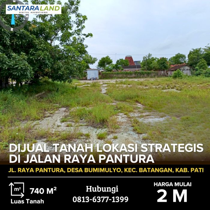 TANAH DIJUAL – LOKASI STRATEGIS DI JALAN RAYA PANTURA, PATI