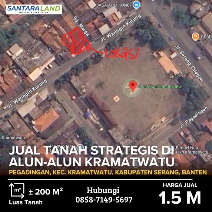 JUAL TANAH STRATEGIS DI ALUN-ALUN KRAMATWATU!