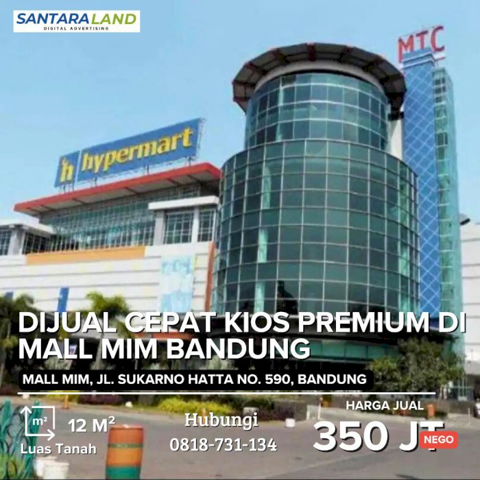DIJUAL CEPAT KIOS PREMIUM DI MALL MIM BANDUNG