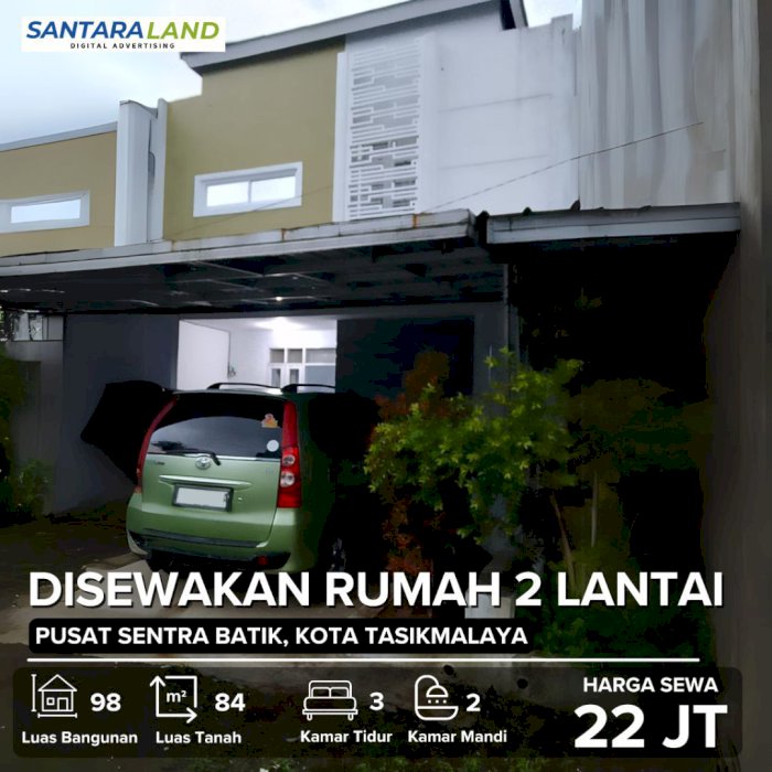 DISEWAKAN RUMAH 2 LANTAI – PUSAT SENTRA BATIK, TASIKMALAYA