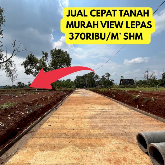 JUAL CEPAT TANAH  MURAH VIEW LEPAS 370RIBU/M² SHM