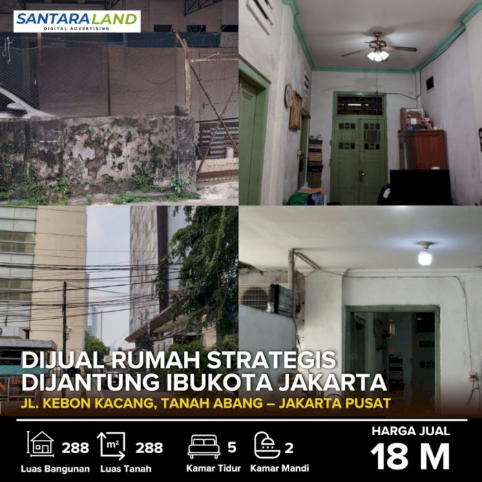 Dijual Rumah Strategis di Jantung Jakarta Pusat – Kebon Kacang (SHM)