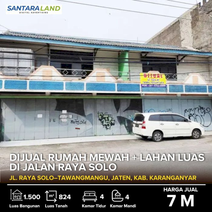 DIJUAL RUMAH MEWAH + LAHAN LUAS DI JALAN RAYA SOLO – TAWANGMANGU