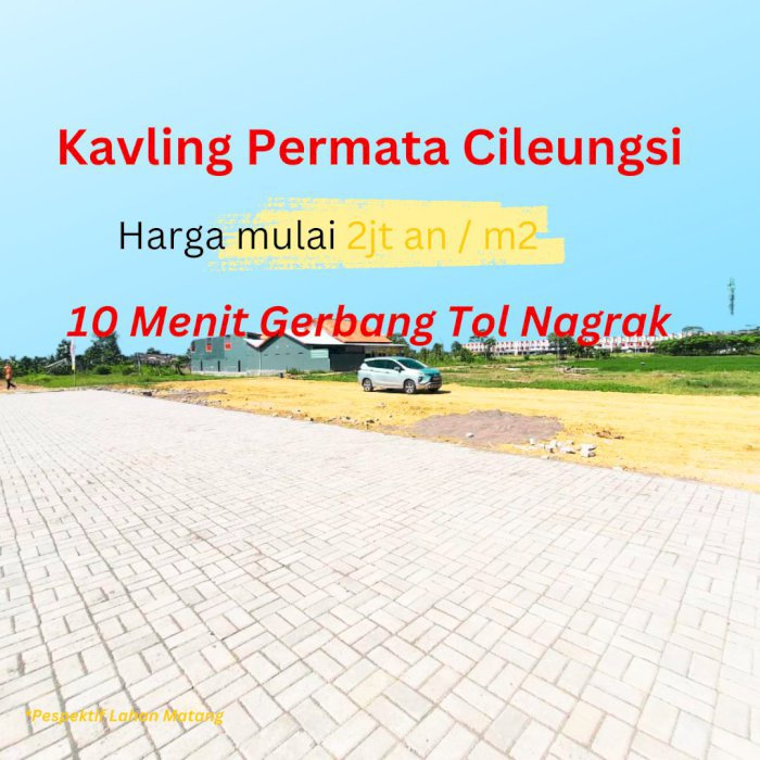 Tanah Kavling Murah Permata Cileungsi, Akses Mudah ke Tol & Industri