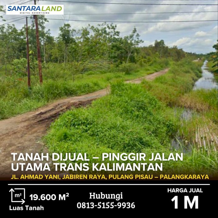TANAH DIJUAL – PINGGIR JALAN UTAMA TRANS KALIMANTAN