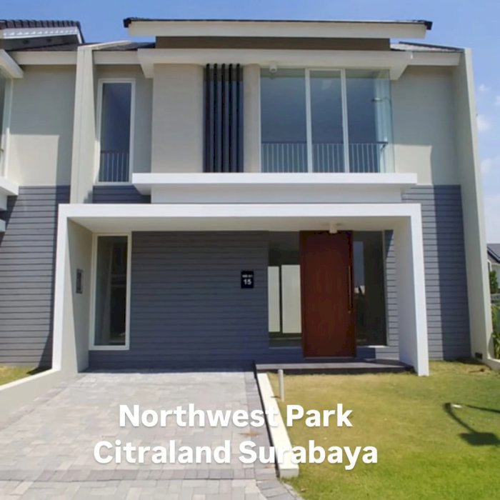 DIJUAL RUMAH 2 LANTAI SEMI FURNISHED NORTHWEST PARK CITRALAND SURABAYA