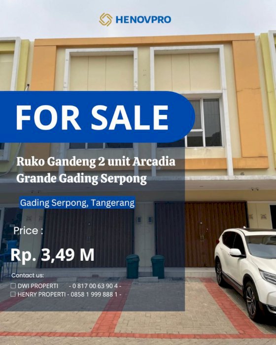 HARGA SPESIAL RUKO GANDENG, 2 Unit ARCADIA GRANDE GADING SERPONG