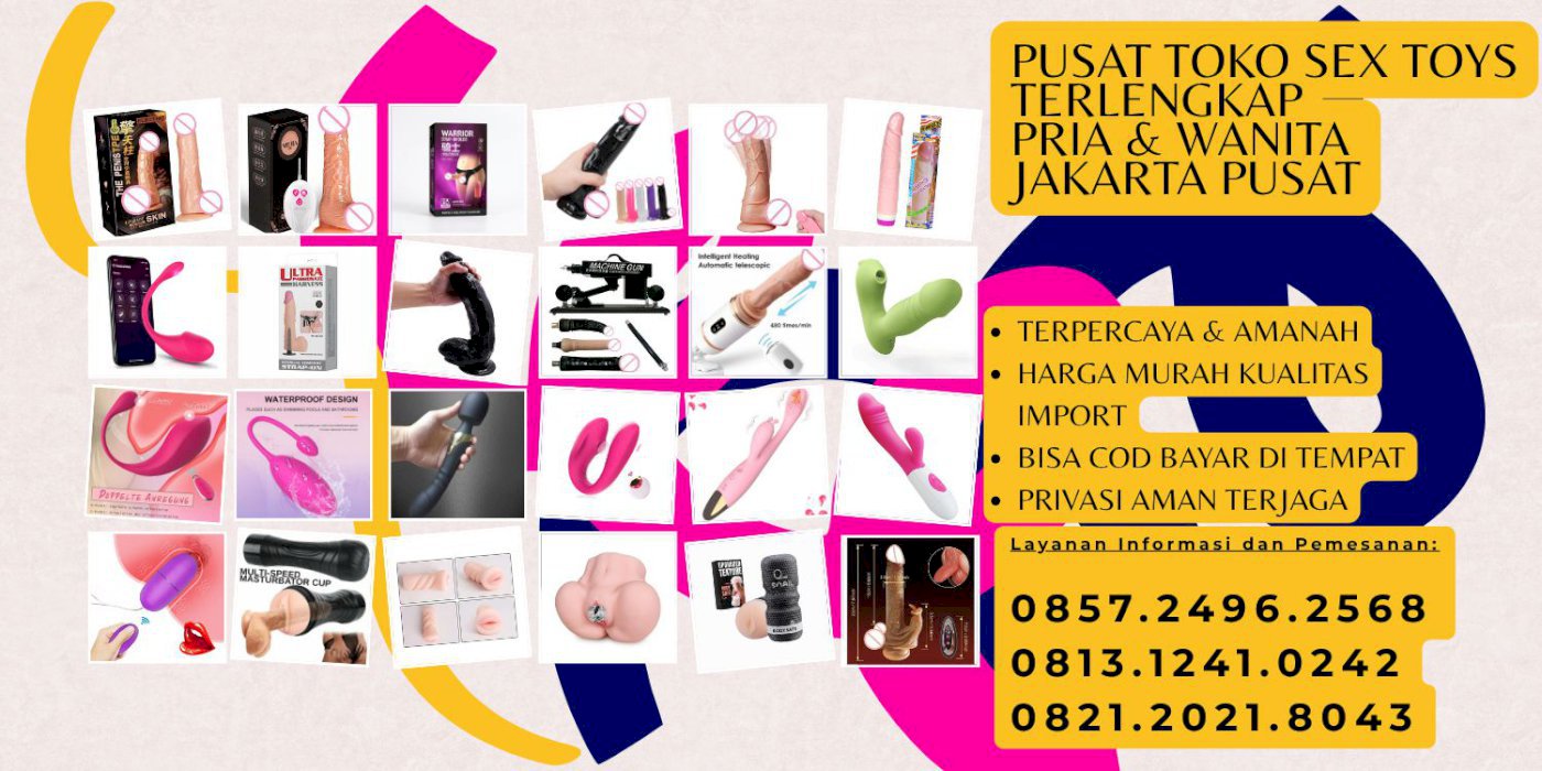 085724962568 Pusat Toko Alat Sex Toys Wanita Pria Jakarta Pusat