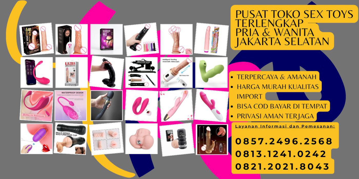 085724962568 Pusat Toko Alat Sex Toys Wanita Pria Jakarta Selatan
