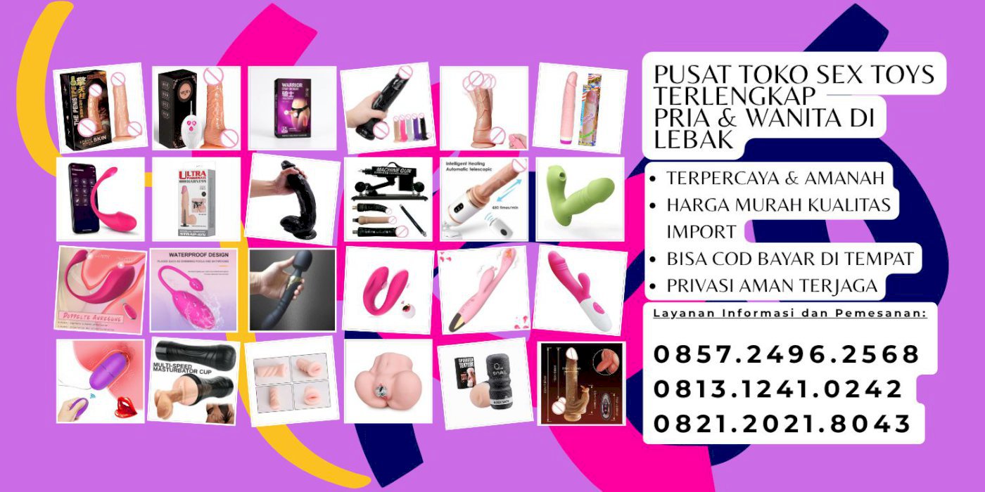 085724962568 Pusat Toko Alat Sex Toys Wanita Pria Lebak
